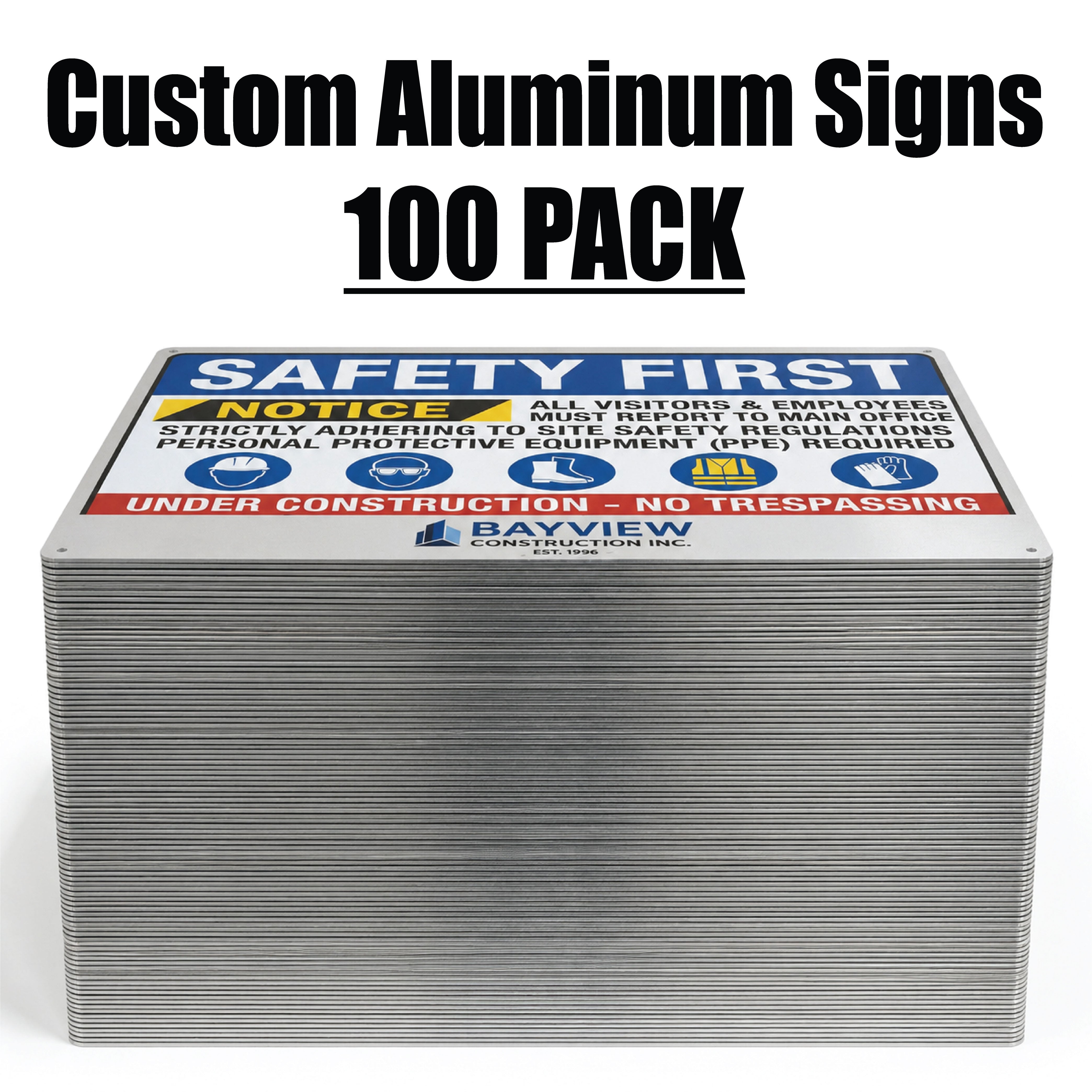 A stack of custom aluminum safety signs with a prominent 'SAFETY FIRST' notice panel on top, shown against a white background with the text 'Custom Aluminum Signs 100 PACK' at the top.