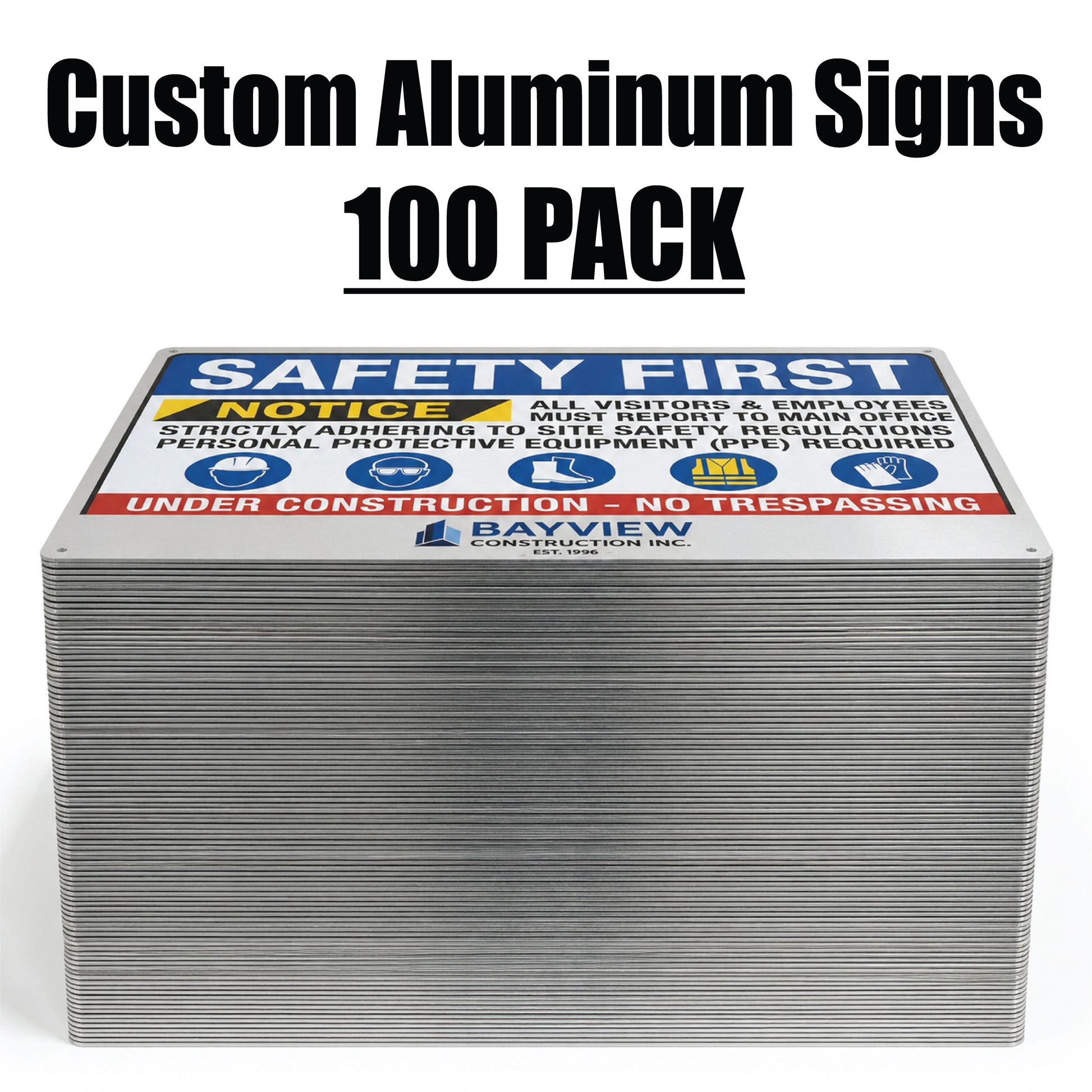 A stack of custom aluminum safety signs with a prominent 'SAFETY FIRST' notice panel on top, shown against a white background with the text 'Custom Aluminum Signs 100 PACK' at the top.
