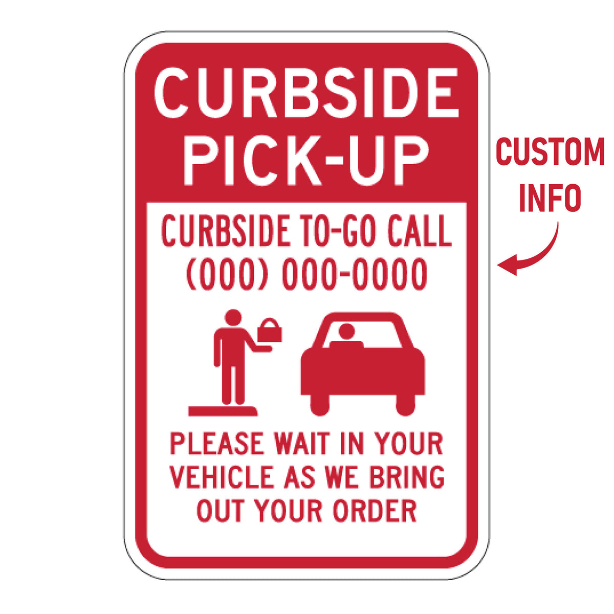 Red and white curbside pick-up sign with customer call-in instructions, phone number area, and directions to wait in vehicle for restaurant takeout orders.