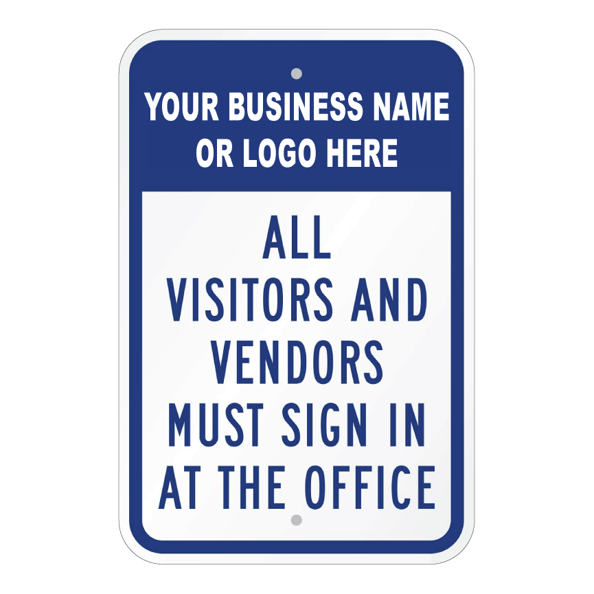 Custom facility security sign template featuring a blue header for custom business names or logos, paired with bold text reading "ALL VISITORS AND VENDORS MUST SIGN IN AT THE OFFICE".