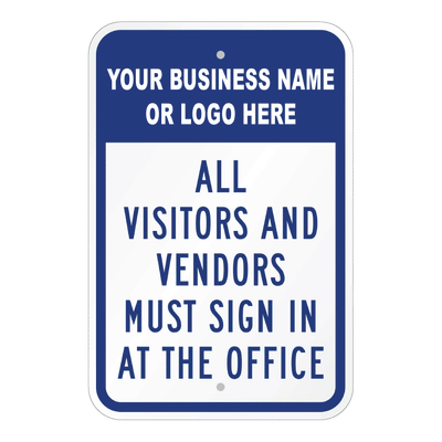 Custom facility security sign template featuring a blue header for custom business names or logos, paired with bold text reading "ALL VISITORS AND VENDORS MUST SIGN IN AT THE OFFICE".