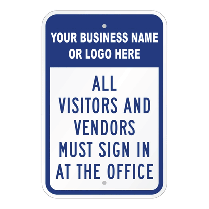 Custom facility security sign template featuring a blue header for custom business names or logos, paired with bold text reading "ALL VISITORS AND VENDORS MUST SIGN IN AT THE OFFICE".