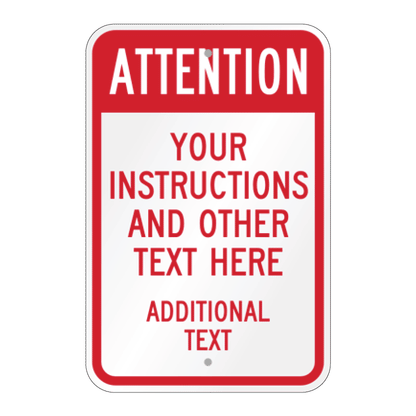 Custom red and white Attention sign template with customizable placeholder text reading Your Instructions and Other Text Here Additional Text, designed for facility safety.