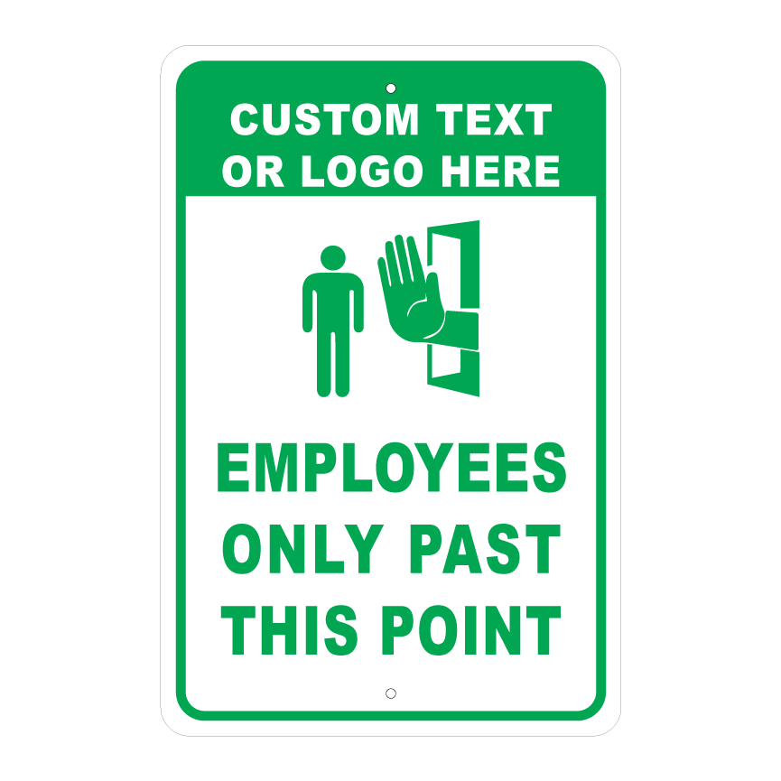 Custom Authorized Personnel Only informational sign template featuring a personalized text or logo placeholder area, a pedestrian walking icon, and clean text reading "EMPLOYEES ONLY PAST THIS POINT".