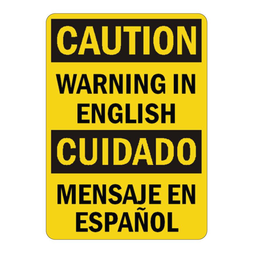 Custom bilingual safety sign template featuring a yellow and black Caution header, reading Warning Warning In English and Cuidado Mensaje En Español in bold black text.