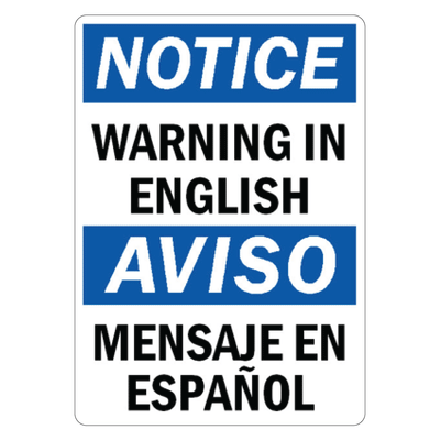 Custom bilingual safety sign template featuring a blue and white Notice header, reading Warning Warning In English and Aviso Mensaje En Español in bold black text.