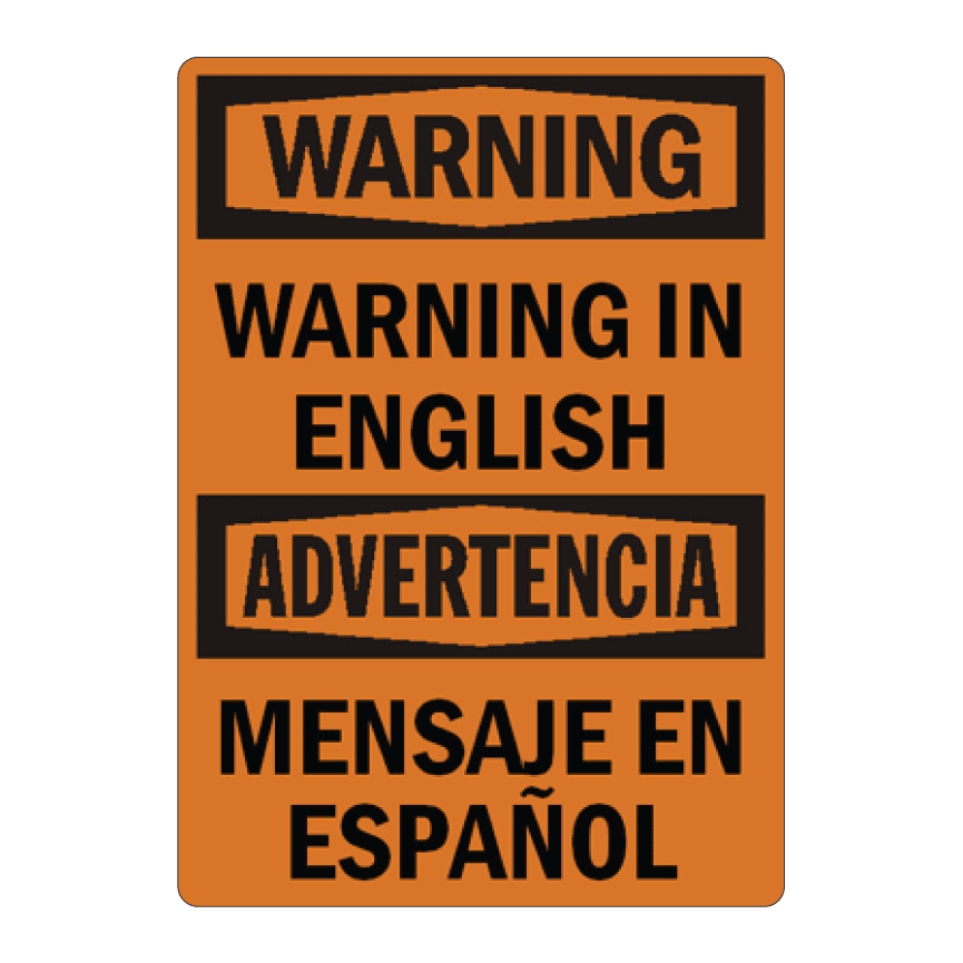 Custom bilingual safety sign template featuring an orange Warning header, reading Warning Warning In English and Advertencia Mensaje En Español in bold black text.