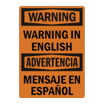 Custom bilingual safety sign template featuring an orange Warning header, reading Warning Warning In English and Advertencia Mensaje En Español in bold black text.