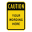 Custom yellow and black commercial caution sign template featuring a bold black Caution header over customizable placeholder text reading Your Wording Here.