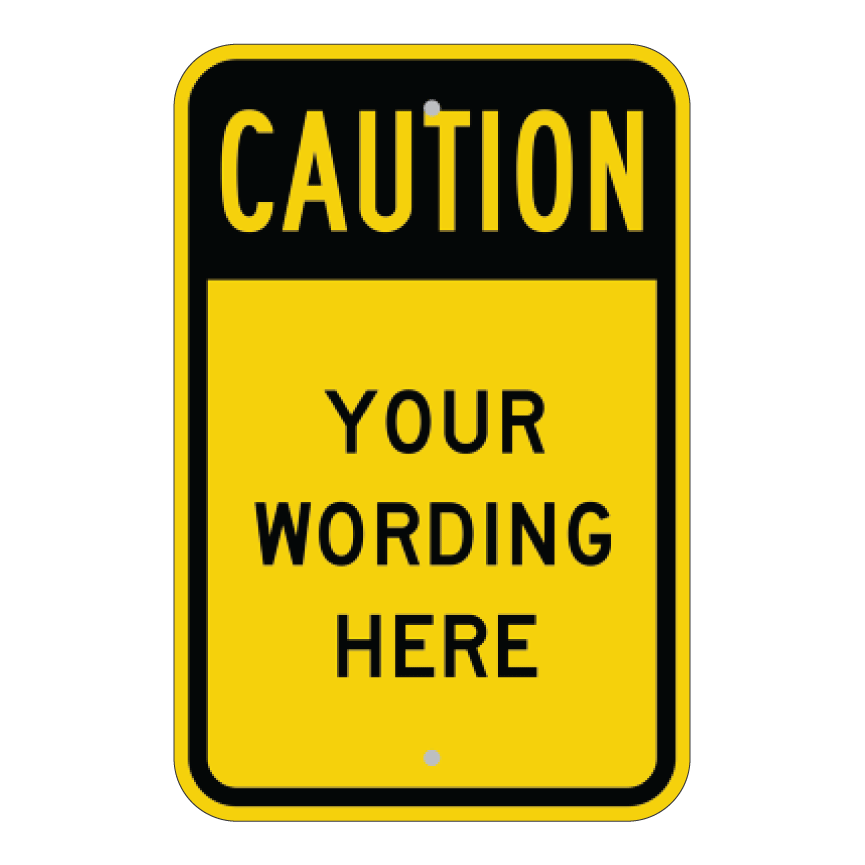 Custom yellow and black commercial caution sign template featuring a bold black Caution header over customizable placeholder text reading Your Wording Here.