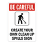 Custom commercial safety sign template with a red Be Careful header block and a black silhouette icon of a person sweeping a spill, featuring customizable placeholder text reading Create Your Own Clean Up Spills Sign.