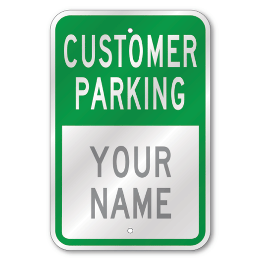 Custom green and white commercial property parking sign featuring a bold green Customer Parking header over customizable white placeholder text reading Your Name.