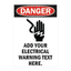 Custom OSHA-style Danger Electrical Hazard sign template featuring a red DANGER header, a black electrical shock hand icon with lightning waves, and customizable placeholder text reading "ADD YOUR ELECTRICAL WARNING TEXT HERE".