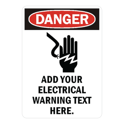 Custom OSHA-style Danger Electrical Hazard sign template featuring a red DANGER header, a black electrical shock hand icon with lightning waves, and customizable placeholder text reading "ADD YOUR ELECTRICAL WARNING TEXT HERE".