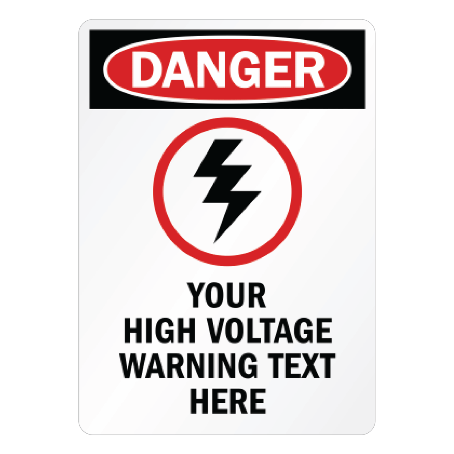 Custom OSHA-style Danger High Voltage sign template featuring a red DANGER header, a bold black lightning bolt symbol inside a red circle, and customizable placeholder text reading "YOUR HIGH VOLTAGE WARNING TEXT HERE".