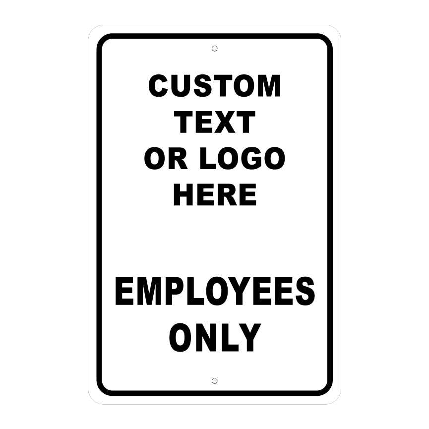 Custom Employees Only sign template featuring a personalized text or logo placeholder section at the top and bold text reading "EMPLOYEES ONLY" across the bottom.