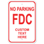 Custom commercial fire lane sign with a red border and bold red text reading No Parking, FDC, and customizable placeholder text reading Custom Text Here.