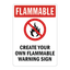 Custom industrial safety sign featuring a red Flammable header block and a black fire silhouette icon inside a red prohibition circle, over white background text reading Create Your Own Flammable Warning Sign.