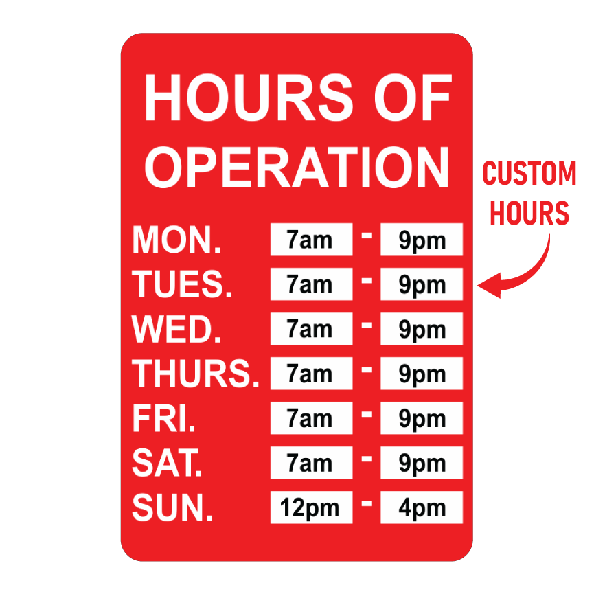 Custom Hours of Operation sign template featuring a weekly Monday through Sunday schedule grid with customizable time blocks and a sidebar for personalized text.