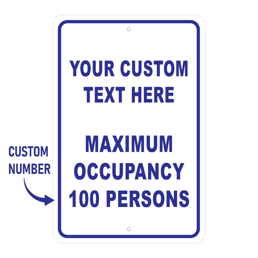 Custom Maximum Occupancy sign template featuring placeholders for a custom number and text reading "YOUR CUSTOM TEXT HERE / MAXIMUM OCCUPANCY / 100 PERSONS".