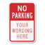 Custom red and white property enforcement sign with a bold red border and a solid red block header reading No Parking over clean white placeholder text that reads Your Wording Here.