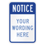 Custom blue and white commercial notice sign template with a bold blue Notice header over customizable placeholder text reading Your Wording Here.