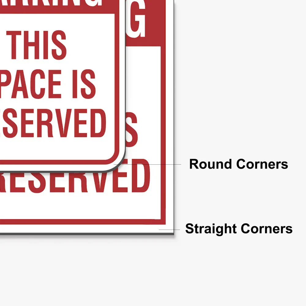 Red and white reserved parking sign showing the difference between rounded corners and straight corner finish options.