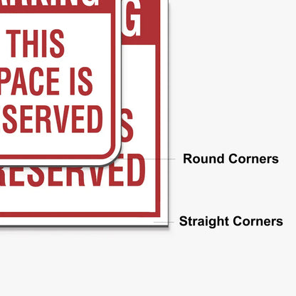 Red and white reserved parking sign showing the difference between rounded corners and straight corner finish options.
