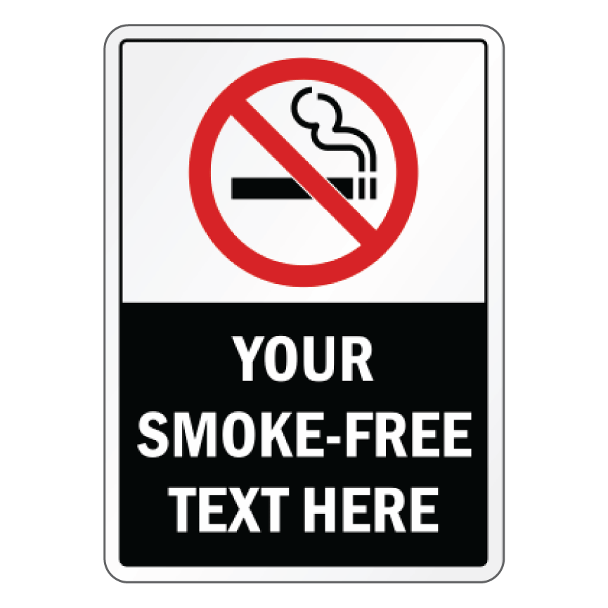 Custom commercial facility sign featuring a universal red prohibition circle with a smoking cigarette silhouette icon over a bold black text block reading Your Smoke-Free Text Here.