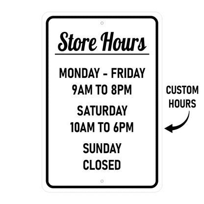 Custom Store Hours sign template featuring separate customizable text blocks for Monday-Friday, Saturday, and Sunday, paired with a custom hours sidebar and a directional arrow.