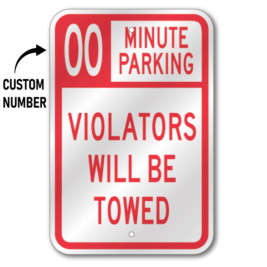 Custom commercial time limit parking sign with a red and white border featuring a customizable double-digit minute display above bold red text reading Minute Parking and Violators Will Be Towed.