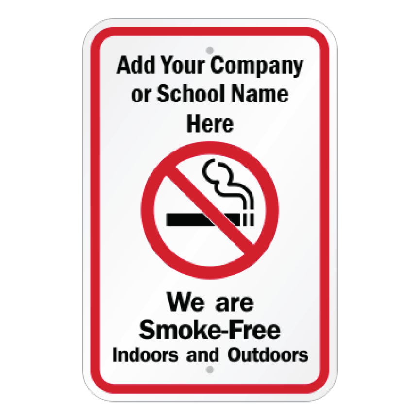 Custom commercial compliance sign featuring a red border, a universal red prohibition circle with a smoking cigarette silhouette icon, and text reading Add Your Company or School Name Here above We are Smoke-Free Indoors and Outdoors.