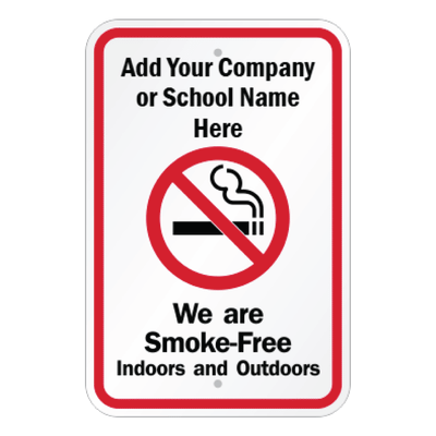 Custom commercial compliance sign featuring a red border, a universal red prohibition circle with a smoking cigarette silhouette icon, and text reading Add Your Company or School Name Here above We are Smoke-Free Indoors and Outdoors.