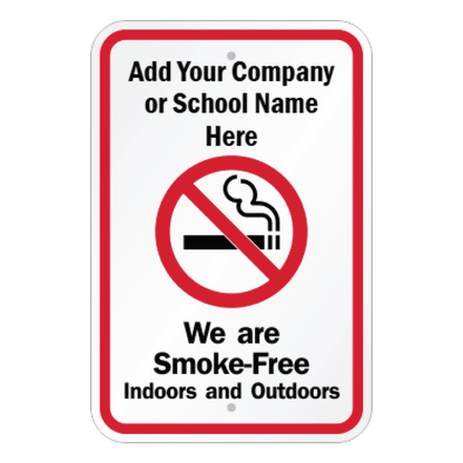 Custom commercial compliance sign featuring a red border, a universal red prohibition circle with a smoking cigarette silhouette icon, and text reading Add Your Company or School Name Here above We are Smoke-Free Indoors and Outdoors.