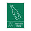 A green rectangular recycling sign with a white border, featuring a white bottle outline, a recycling symbol, and the placeholder text 'Your Text Here'.
