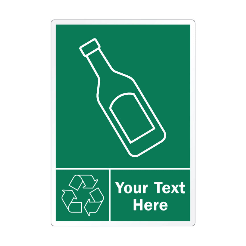 A green rectangular recycling sign with a white border, featuring a white bottle outline, a recycling symbol, and the placeholder text 'Your Text Here'.