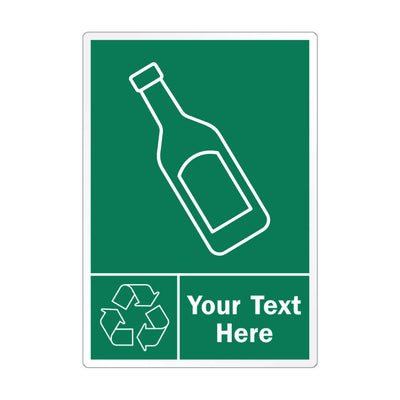 A green rectangular recycling sign with a white border, featuring a white bottle outline, a recycling symbol, and the placeholder text 'Your Text Here'.