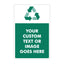 A customizable recycling sign with a white top section featuring a green recycling symbol, and a dark green bottom section with placeholder white text reading 'YOUR CUSTOM TEXT OR IMAGE GOES HERE'.