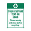 A rectangular recycling warning sign with a dark green top section containing a white recycling symbol, and a white lower section with green text reading 'YOUR CUSTOM TEXT OR LOGO' and 'Please empty and rinse before recycling.'.