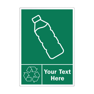 A green recycling sign with a white plastic bottle outline, a recycling symbol, and the text 'Your Text Here' on a white background.