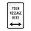 Two-way directional sign featuring left and right arrows with a message area for navigating hallways, buildings, and commercial facilities.