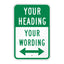 Green and white two-way directional sign featuring a heading, message area, and left and right arrows for property navigation and wayfinding.
