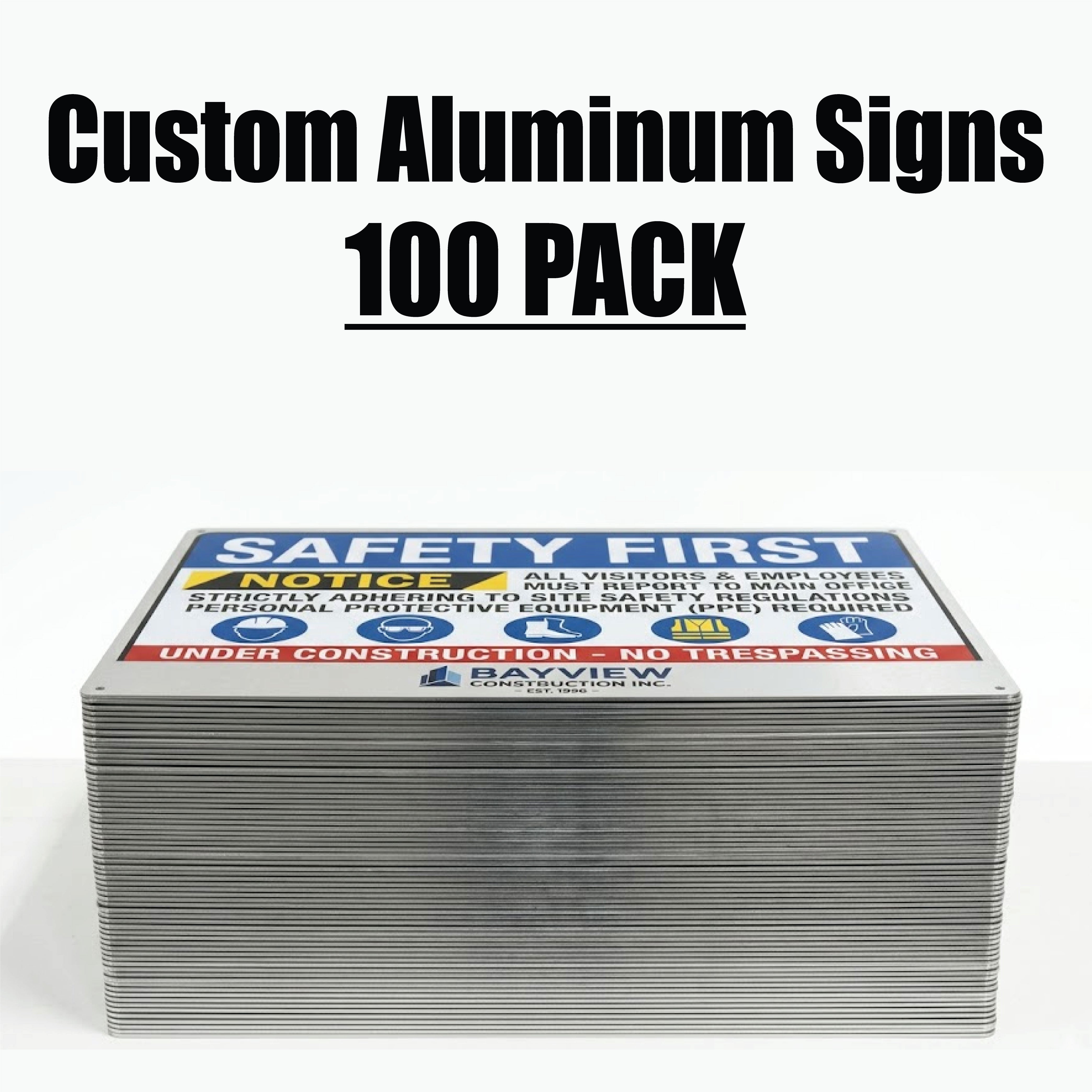 A stack of custom aluminum safety signs with a 'SAFETY FIRST' sign on top, shown against a white background with the text 'Custom Aluminum Signs 100 PACK' above it.
