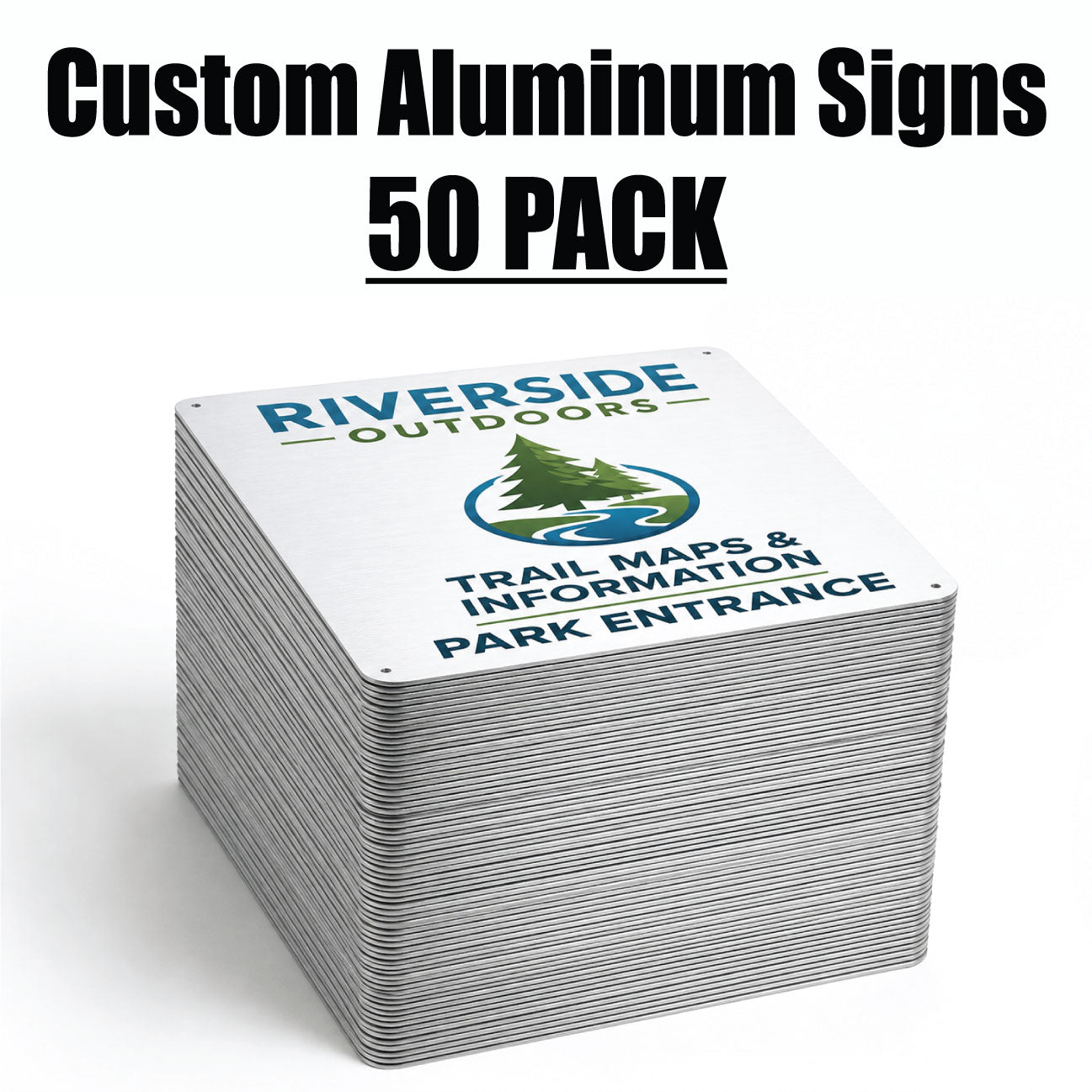A stack of custom aluminum park entrance signs on a white background, with large text at the top reading 'Custom Aluminum Signs 50 PACK'. The top sign shows the Riverside Outdoors logo and the text 'Trail Maps & Information Park Entrance'.