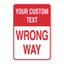 Red and white Wrong Way traffic warning sign with an additional message area for private roads, parking garage exits, and one-way driveways.